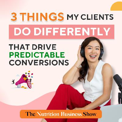 3 Things My Clients Do Differently (That Drive Predictable Conversions)