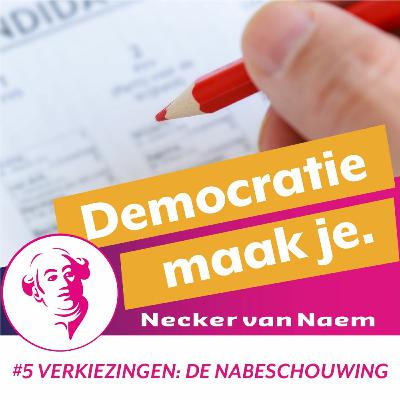 Verkiezingen Aflevering 5: De Nabeschouwing Verkiezingen Aflevering 5: De Nabeschouwing
