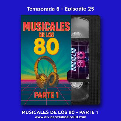 06x25 - El Videoclub de los 80 - Películas musicales de los 80 (Parte 1)