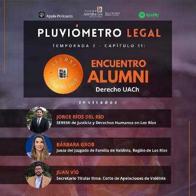 Temp 2 - #11: Encuentro Alumni Derecho UACh