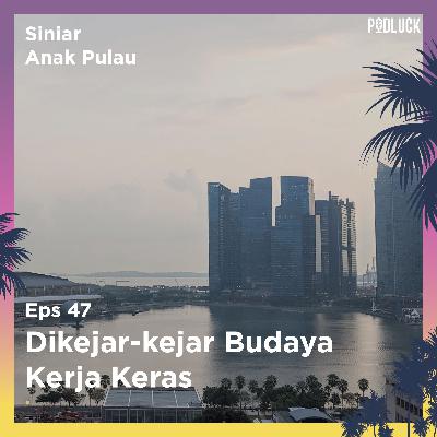 Dikejar-kejar Budaya Kerja Keras Dikejar-kejar Budaya Kerja Keras