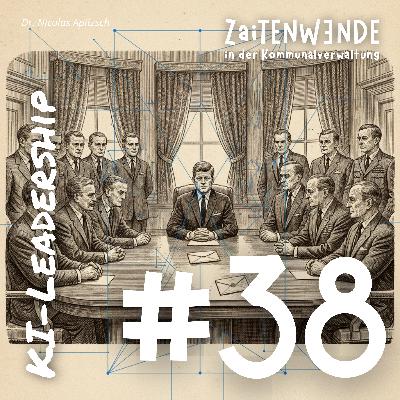 #38: Resonante KI-Führung: Was Kennedys Entscheidung in der Kuba-Krise über KI-Akzeptanz lehrt
