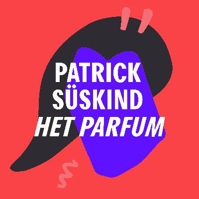 Een grote dampende massa | Patrick Süskind - Het parfum