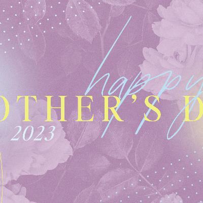 Pastor Alan | Mother's Day 2023 Pastor Alan | Mother's Day 2023