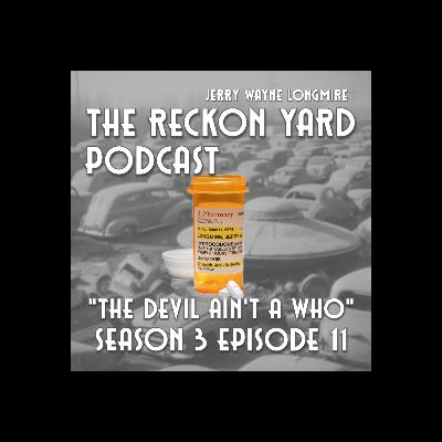 "The Devil ain't a who" |S:03E.71 "The Devil ain't a who" |S:03E.71