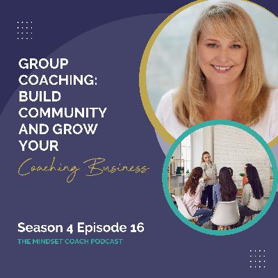 Group Coaching: Build Community and Grow Your Coaching Business Group Coaching: Build Community and Grow Your Coaching Business