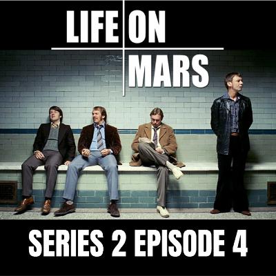 #13: Life on Mars | Series 2 | Episode 4