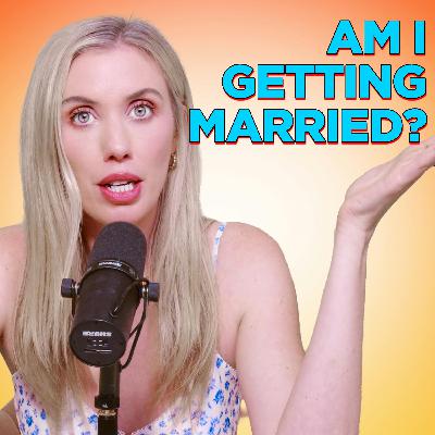 Am I Getting Married Again!?!?!