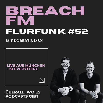 Flurfunk - Live aus München - KI everything Flurfunk - Live aus München - KI everything
