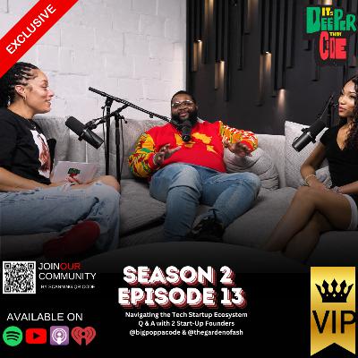 S2 Episode 13: Navigating the Tech Startup Ecosystem with Ash, Shelby and Arthur