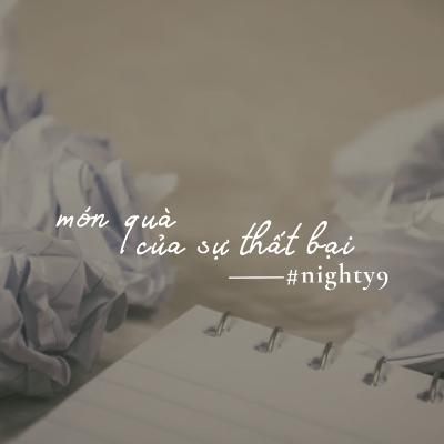 món quà của sự thất bại | nighty9 đêm mùa thu 2024 - #4 món quà của sự thất bại | nighty9 đêm mùa thu 2024 - #4
