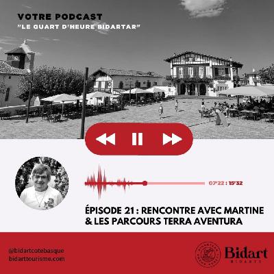 Épisode 21 - Martine & les Parcours Terra Aventura