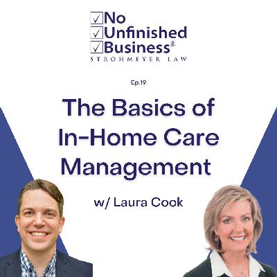 19. The Basics of In-Home Care Management w/ Laura Cook