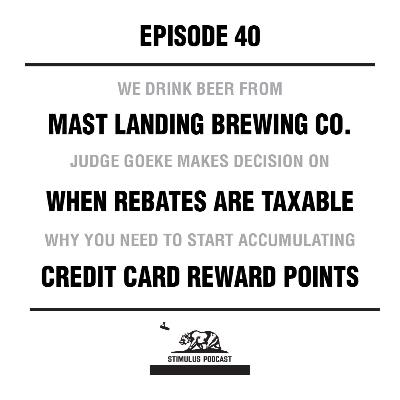 #40 - Mast Landing Brewing | Judge Rules $300K In Credit Card Rewards Are Taxable | How To Get The Most Out Of Credit Card Points #40 - Mast Landing Brewing | Judge Rules $300K In Credit Card Rewards Are Taxable | How To Get The Most Out Of Credit Card Points