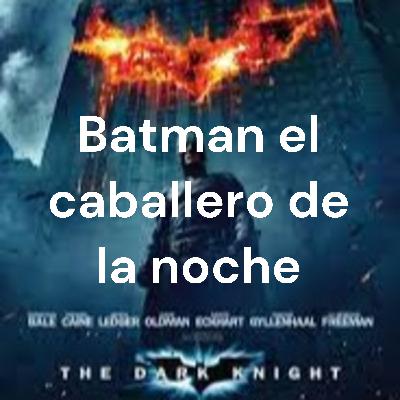 Batman el caballero del noche