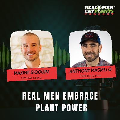 Real Men Embrace Plant Power