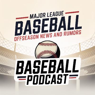 Major League Baseball Offseason News and Rumors