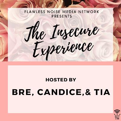 The Insecure Experience: Ep. 01 - Moping Molly