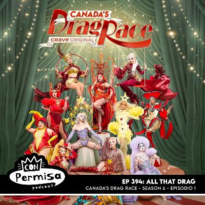 Ep. 394 - All That Drag - UK 07x09, ES 05x09, CA 06x01