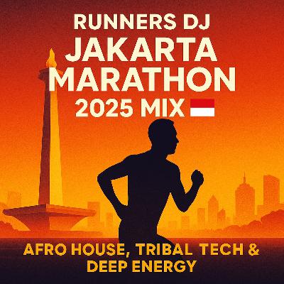 Jakarta Marathon 2025 Mix 🇮🇩 | Afro House, Tribal Tech & Deep Energy for Long Runs