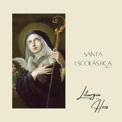 Laudes Martes de la V semana del Tiempo Ordinario - Santa Escolástica