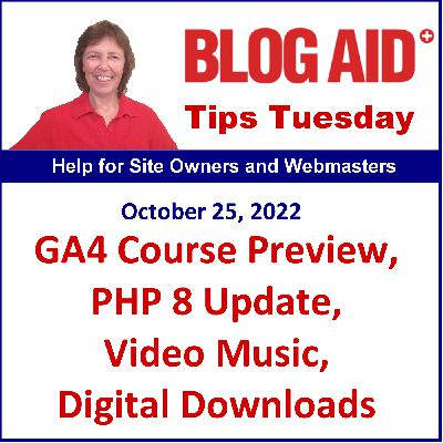 Tips Tuesday – GA4 Course Preview, PHP 8 Update, Video Music, Digital Downloads