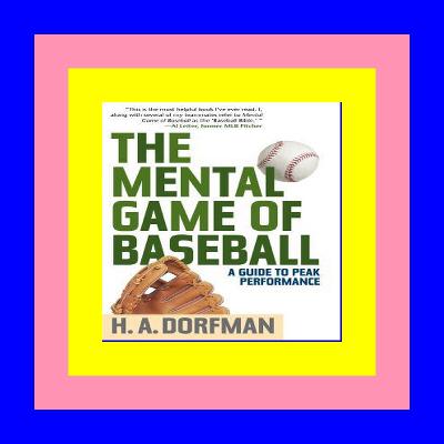 {EBOOK} The Mental Game of Baseball A Guide to Peak Performance DOWNLOAD EBOOK {EBOOK} The Mental Game of Baseball A Guide to Peak Performance DOWNLOAD EBOOK