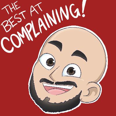 The time I CRAPPED my PANTS | The Best at Complaining Podcast #3