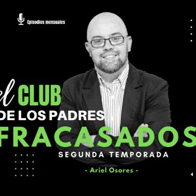 Padres Vulnerables - El Club de los Padres Fracasados Segunda Temporada