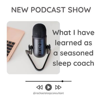 What I have learned as a seasoned sleep coach What I have learned as a seasoned sleep coach