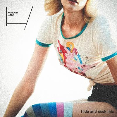 Rundom Uolk - Hide and Seek Mix