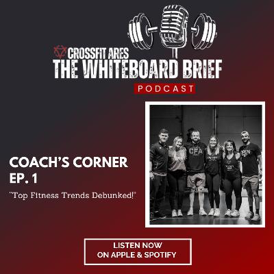 Coach's Corner Episode 1: "Debunking Top Fitness Trends!" Coach's Corner Episode 1: "Debunking Top Fitness Trends!"