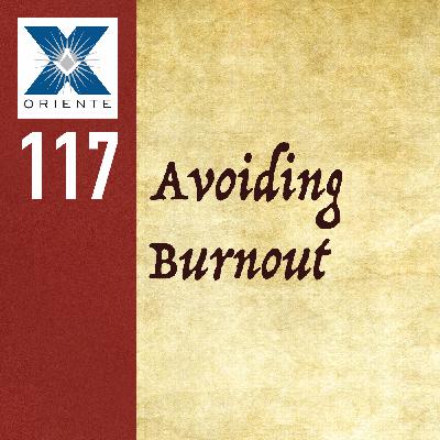 117: Avoiding Masonic Burnout 117: Avoiding Masonic Burnout