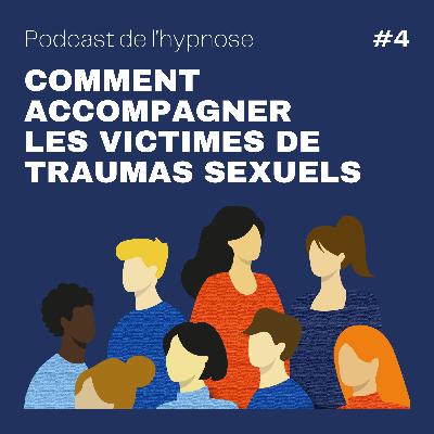Comment accompagner les victimes de traumas sexuels avec Roméo Cournal