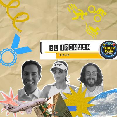 ️T1E6- IRONMAN de la vida