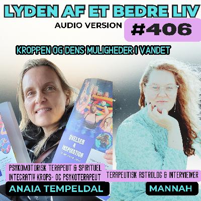 #406- Hanne Anaia Tempeldal - Kroppen og dens Muligheder i Vandet - Inspiration til VARMT VANDS Træning