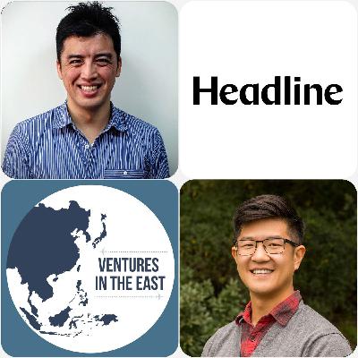 Ep 11: "Western Style" VC Investing in Asia (with Joe Huang, Partner @ Headline Asia)