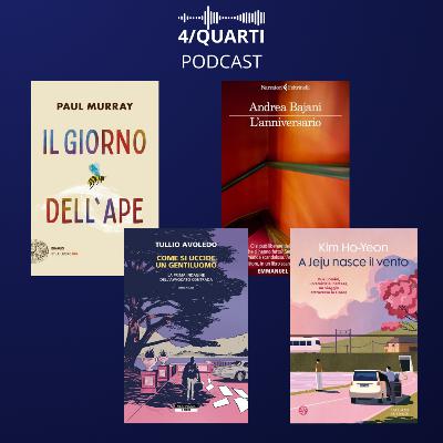 4/quarti:Bajani, Avoledo, Kim Ho-Yeon, Murray : i libri più interessanti questa settimana in libreria