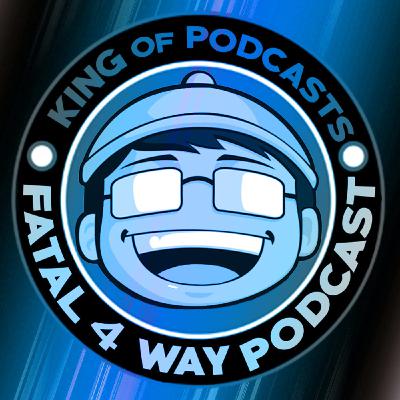 Fatal 4 Way Podcast - #Chapter110: WRESTLING DE FIAR