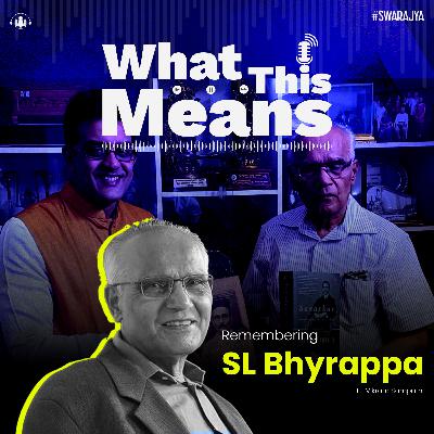 WP138: Remembering SL Bhyrappa Ft. Dr Vikram Sampath