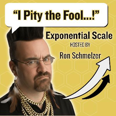 I Pity the Fool...