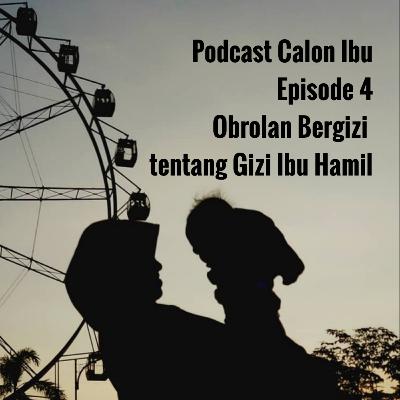 #4 Obrolan Bergizi tentang Gizi Ibu Hamil