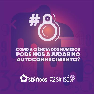 Episódio #8 Como a Ciência dos Números pode nos ajudar no autoconhecimento? Episódio #8 Como a Ciência dos Números pode nos ajudar no autoconhecimento?