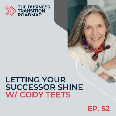 Choosing the Right Successor for Your Business with Cody Teets Choosing the Right Successor for Your Business with Cody Teets
