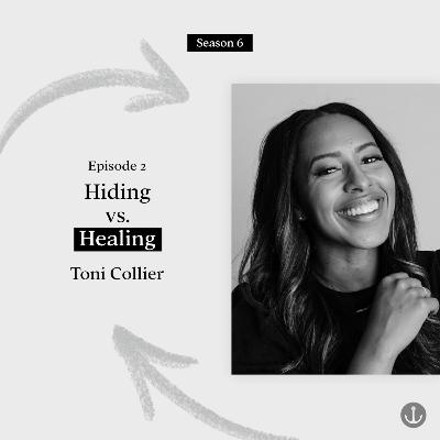 Hiding vs. Healing - Toni Collier