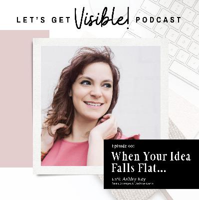 Ep. 001 | Getting Your Idea Off the Ground Ep. 001 | Getting Your Idea Off the Ground