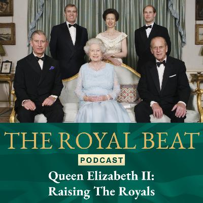 Raising the Royals: Queen Elizabeth II
