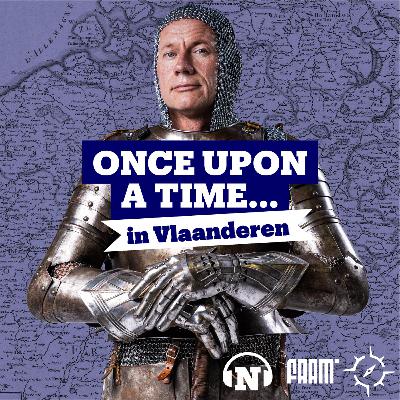 Reis naar het verleden met onze nieuwe historische podcast Once upon a time... in Vlaanderen
