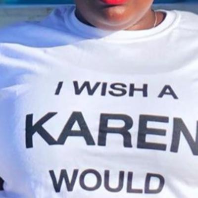 What Will You Do When A Karen Comes To you? #KAREN #Iwishakarenwould #KARENMEMES