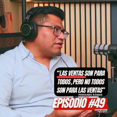 Episodio #49 | La Filosofía de la Venta: Entender, Conectar y Crecer – con Fernando Roman